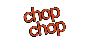 chop chop